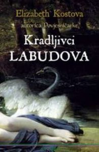 Kradljivci labudova Kostova Elizabeth tvrdi uvez