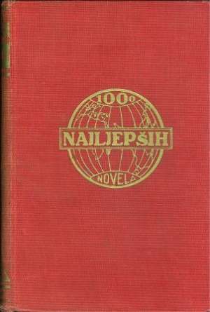 Wiesner ljubo / uređuje -1000 Najljepših Novela(1000 Svjetskih Pisaca) Svezak 70.-72. tvrdi uvez