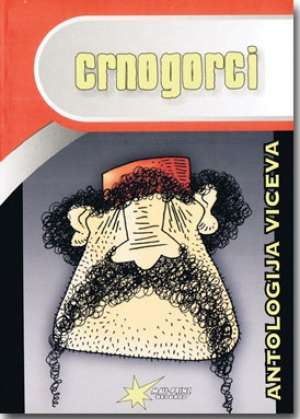 Crnogorci - antologija viceva Princ Akia meki uvez