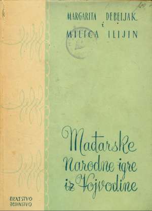 Mađarske narodne igre iz vojvodine Margarita Debeljak I Milica Ilijin tvrdi uvez