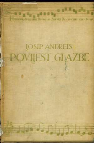 Povijest glazbe (malo oštećen hrbat)* Josip Andreis tvrdi uvez