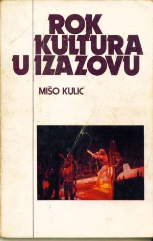 Rok kultura u izazovu (malo lošije stanje) Mišo Kulić meki uvez