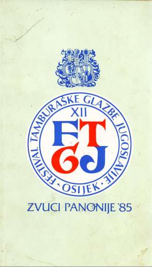 Zvuci panonije 85 - festival tamburaške glazbe jugoslavije* G.a. meki uvez