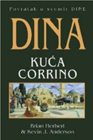 Dina - kuća corrino Herbert Brian & Anderson Kevin J. tvrdi uvez