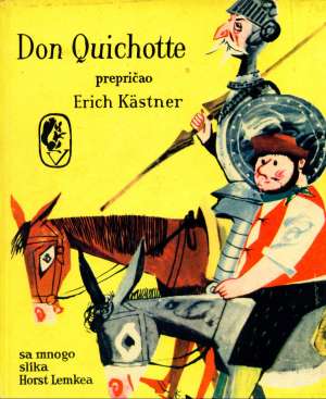 Don quichotte Kastner Erich / Prepričao tvrdi uvez