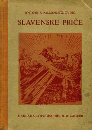 -slavenske priče (slobodna obradba) dio 2. Cvijić Antonija Kassowitz tvrdi uvez