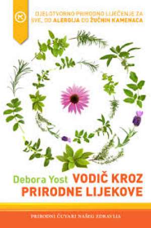 Vodič kroz prirodne lijekove Debora Yost meki uvez