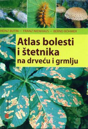 Atlas bolesti i štetnika na drveću i grmlju Heinz Butin, Franz Nienhaus, Bernd Bohmer tvrdi uvez