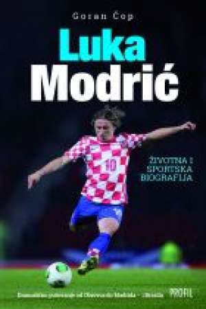 Luka modrić životna i sportska biografija Goran čop meki uvez