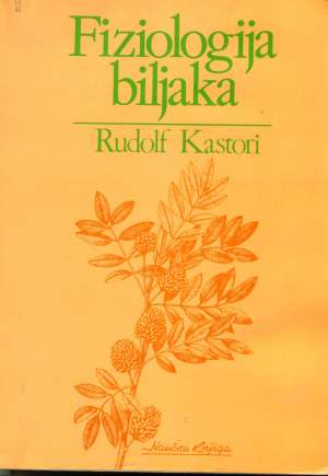 Fiziologija biljaka Rudolf Kastori meki uvez