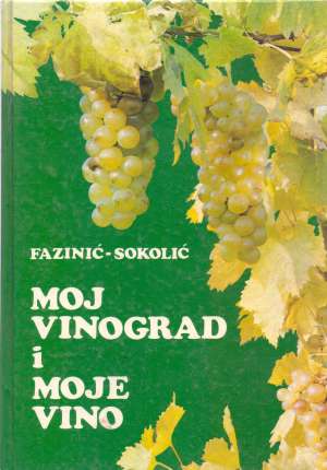 Moj vinograd i moje vino Fazinić, Sokolić tvrdi uvez