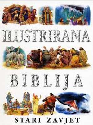 Ilustrirana biblija - Stari zavjet Bojana Zeljko-Lipovšćak Prevela tvrdi uvez