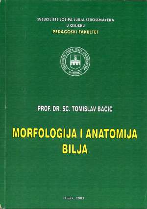 Morfologija i anatomija bilja Tomislav Bačić meki uvez