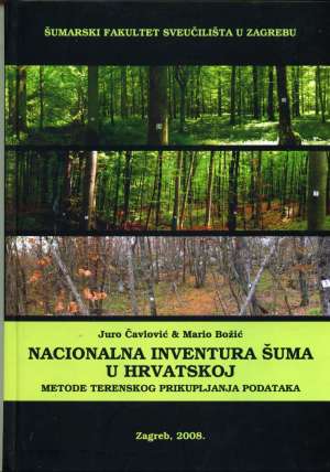 Nacionalna inventura šuma u hrvatskoj Juro čavlović & Mario Božić tvrdi uvez