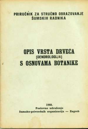 Opis vrsta drveća ( dendrologija) s osnovama botanike meki uvez