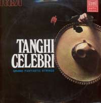 Gramofonska ploča Tanghi Celebri Grand Fantastic Strings LSRCA 70519, stanje ploče je 10/10