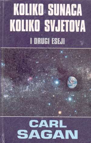 Koliko sunaca, koliko svjetova i drugi eseji Carl Sagan tvrdi uvez