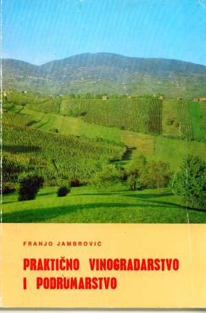 Praktično vinogradarstvo i podrumarstvo Franjo Jambrović meki uvez