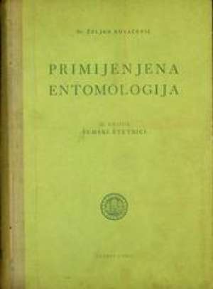 Primijenjena entomologija III. knjiga - šumski štetnici željko Kovačević tvrdi uvez