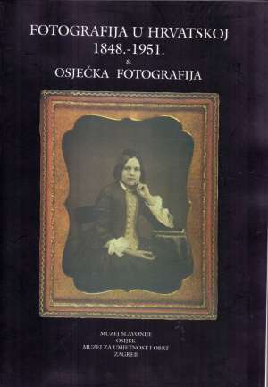 Fotografija u hrvatskoj 1848.-1951. - osječka fotografija G.a meki uvez