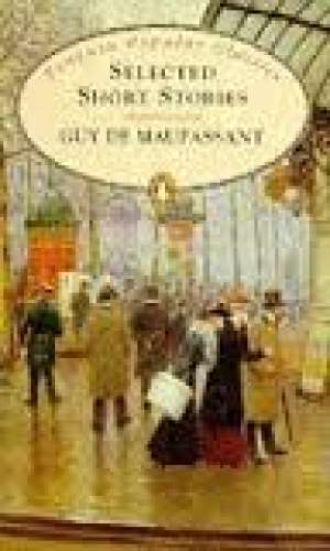 Selected short stories Maupassant Guy De meki uvez