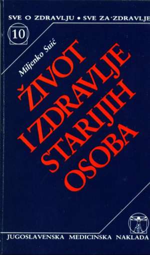 život i zdravlje starijih osoba Miljenko Suić meki uvez