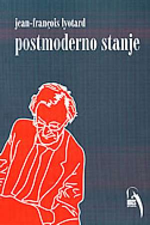 Postmoderno stanje - izvještaj o znanju Jean Francois Lyotard meki uvez