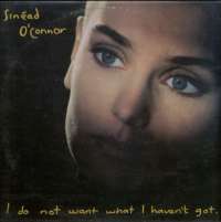 I Do Not Want What I Havent Got Sinéad O'Connor