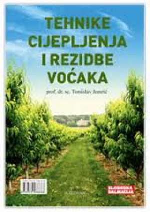 Tehnike cijepljenja i rezidbe voćaka Tomislav Jemrić meki uvez