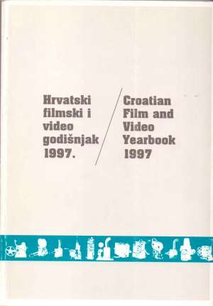 Hrvatski filmski i video godišnjak 1997. / croatian film and video yearbook 1997 Vjekoslav Majcen / Urednik meki uvez