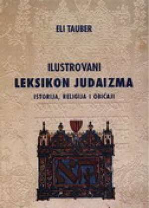 Ilustrovani leksikon judaizma - istorija, religija i običaji Eli Tauber meki uvez