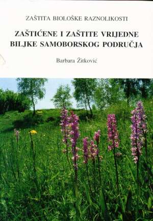 Zaštićene i zaštite vrijedne biljke samoborskog područja Barabara žitković tvrdi uvez