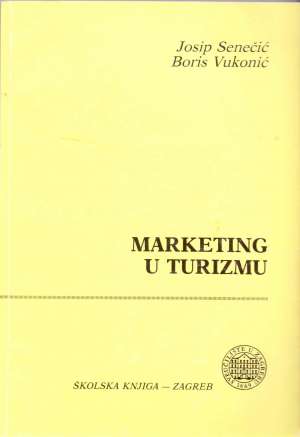 Marketing u turizmu (podcrtavano) Josip Senčić, Boris Vukonić meki uvez