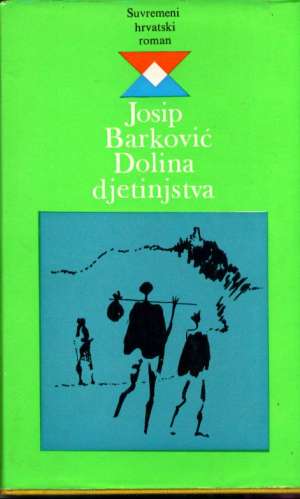 Dolina djetinjstva Barković Josip tvrdi uvez