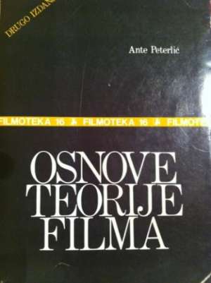 Osnove teorije filma Ante Peterlić meki uvez