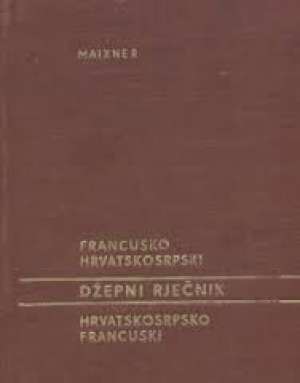 Francusko - hrvatskosrpski hrvatskosrpsko francuski džepni rječnik Rudolf Maixner meki uvez