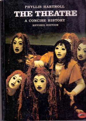 The theatre a concise history Phyllis Harnoll meki uvez