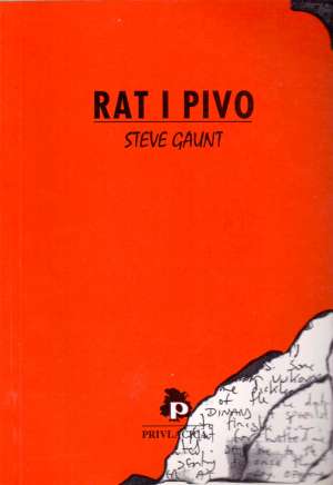 Steve gaunt Rat I Pivo- 1991 Domovinski Rat meki uvez