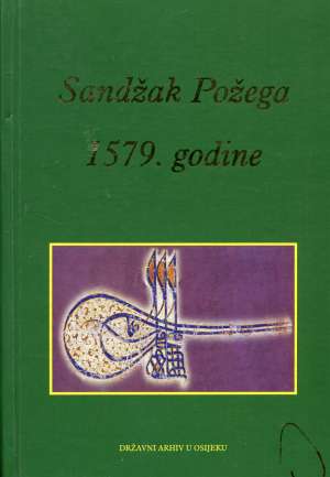 Sandžak Požega 1579. godine Stjepan Sršan / Priredio tvrdi uvez