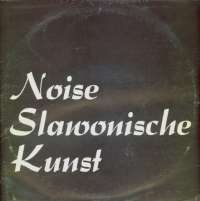 Noise Slawonische Kunst Noise Slawonische Kunst