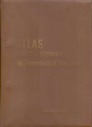 Atlas bolesti i štetnika poljoprivrednih kultura Milan Maceljski / Urednik meki uvez