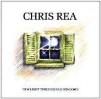 The Best of Chris Rea - New Light Through Old Windows Chris Rea