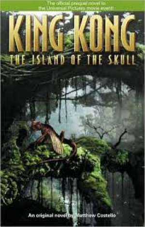 King kong the island of the skull* Costello Matthew meki uvez