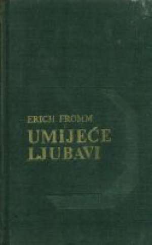 Umijeće ljubavi Erich Fromm tvrdi uvez