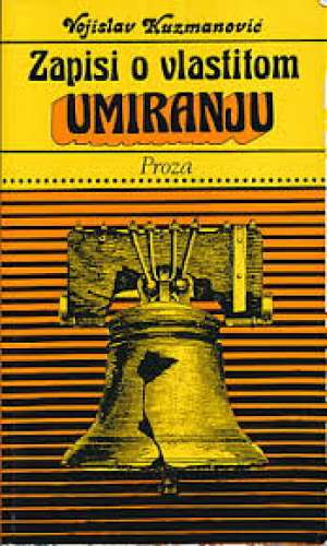Zapisi o vlastitom umiranju Kuzmanović Vojislav meki uvez