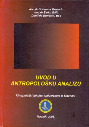 Uvod u antropološku analizu Dobromir Bonacin, žarko Bilić, Danijela Bonacin tvrdi uvez