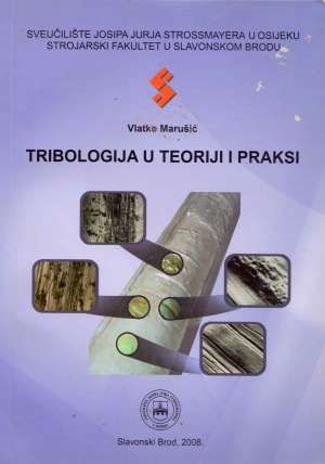 Tribologija u teoriji i praksi Vlatko Marušić meki uvez