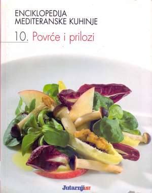 Enciklopedija mediteranske kuhinje - 10. Povrće i prilozi G.a tvrdi uvez