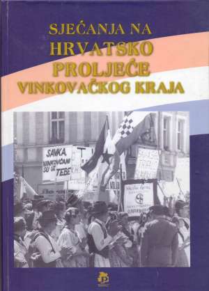 Sjećanja na hrvatsko proljeće vinkovačkog kraja Marijan Rubić /urednik tvrdi uvez