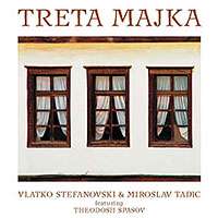 Treta majka Vlatko Stefanovski, Miroslav Tadić Feat. Theodosii Spasov